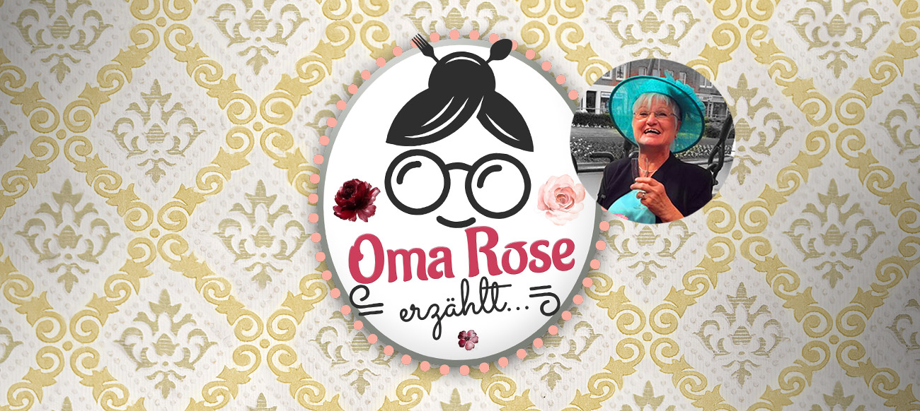 Oma Rose erzählt